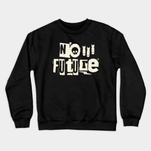 No Future Punk Crewneck Sweatshirt